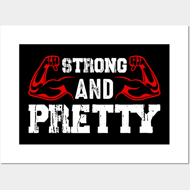 Strong And Pretty | Motivational & Inspirational | Gift or Present for Gym Lovers Wall Art by MikusMartialArtsStore